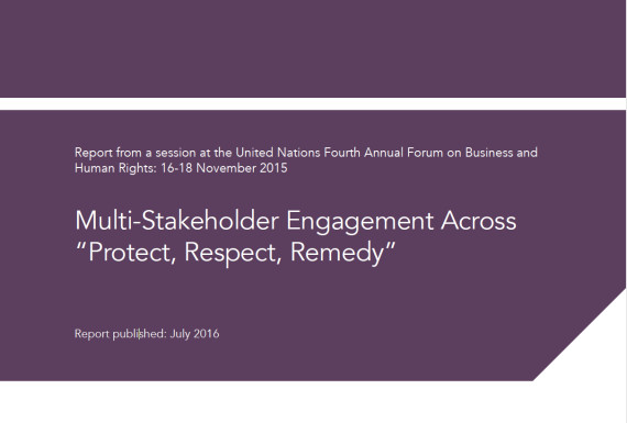 FOUR CASE STUDIES OF MULTISTAKEHOLDER ENGAGEMENT TO ADVANCE IMPLEMENTATION OF THE UNGPS